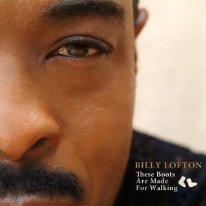 Billy Lofton的專輯These Boots Are Made For Walking (Single)