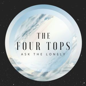 Album Ask The Lonely oleh The Four Tops