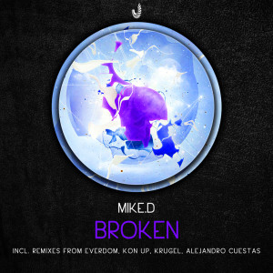 Listen to Broken (Kon Up & Krugel Remix) song with lyrics from Mike.D