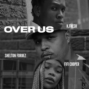 อัลบัม Over us ศิลปิน K. Fresh