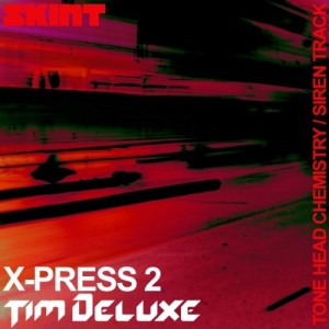 อัลบัม Tone Head Chemistry / Siren Track (X-Press 2 vs. Tim Deluxe) ศิลปิน Tim Deluxe