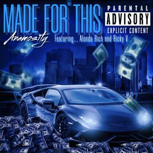 อัลบัม Made For This (feat. Alonda Rich & Ricky V) [Explicit] ศิลปิน Anamosity