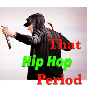 Various的专辑That Hip Hop Period