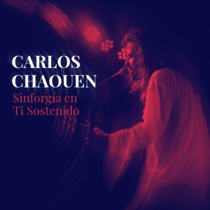 Carlos Chaouen的專輯Sinforgía En Ti Sostenido (Explicit)