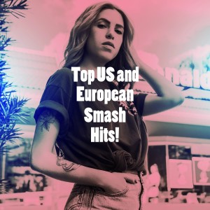 Album Top US and European Smash Hits! oleh #1 Pop Hits!
