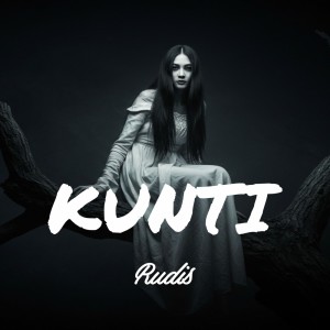 ดาวน์โหลดและฟังเพลง KUNTI พร้อมเนื้อเพลงจาก Rudis