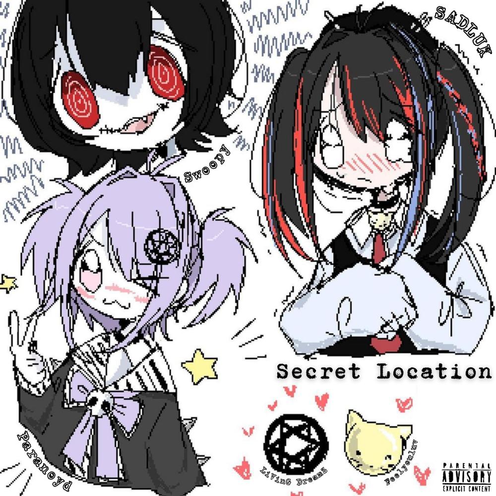 Secret Location (feat. Sadluk, Swoopy, Living Dreamz & Feelyourluv)