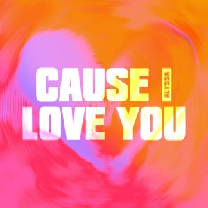 Cause I Love You dari Alyssa