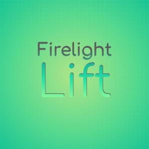 Album Firelight Lift from Various Artists