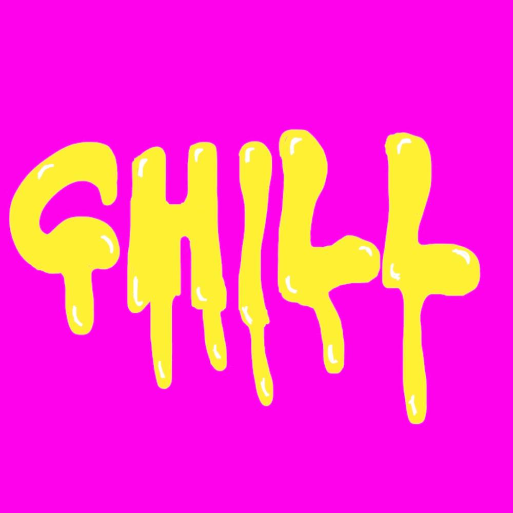CHILL (Explicit)