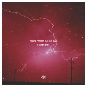 อัลบัม Rain Man (Sped Up) (Explicit) ศิลปิน Farizki