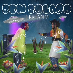 Listen to Bem Bolado song with lyrics from Trajano