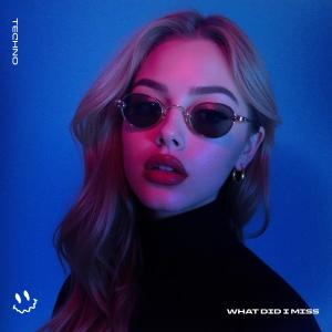 BassTon的专辑WHAT DID I MISS (TECHNO)