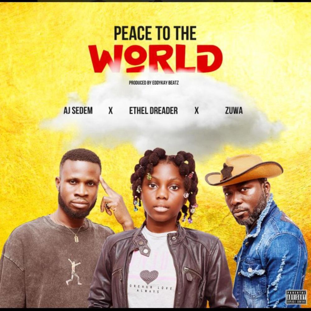 PEACE TO THE WORLD (feat. SEDEM X ETHEL DREADER)