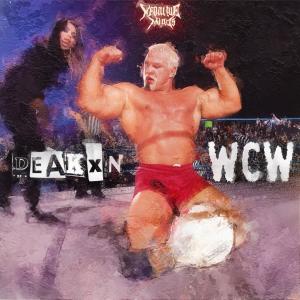 Deakxn的專輯WCW/IM SICK (Explicit)