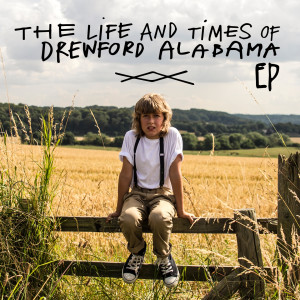 Album The Life & Times of Drewford Alabama - EP from Drewford Alabama