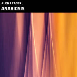 Album Anabiosis from Alex Leader