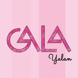 收聽GALA的Yalan歌詞歌曲