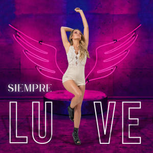 ดาวน์โหลดและฟังเพลง Siempre พร้อมเนื้อเพลงจาก LUVE