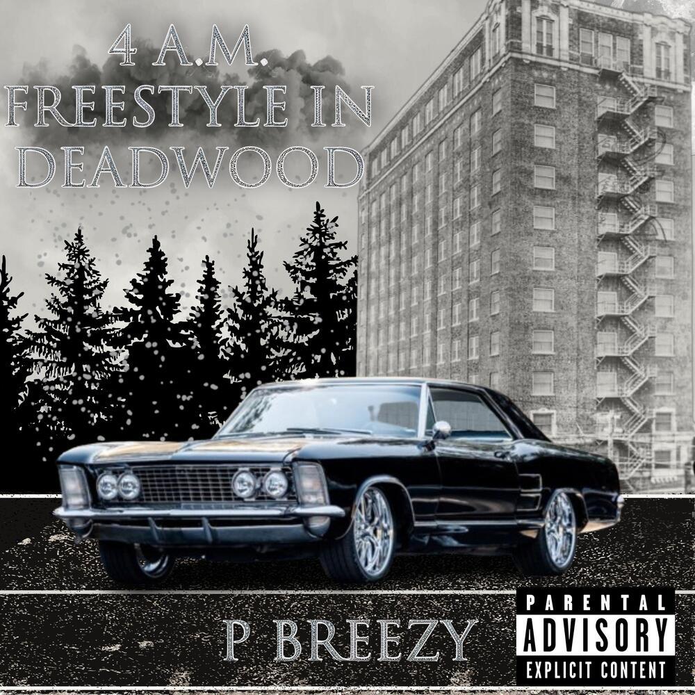 4 a.m Freestyle In Deadwood (Explicit)