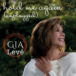 Listen to Hold Me Again (Unplugged) song with lyrics from GIA LEVÉ