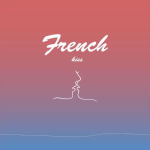 French Kiss的專輯Drunk