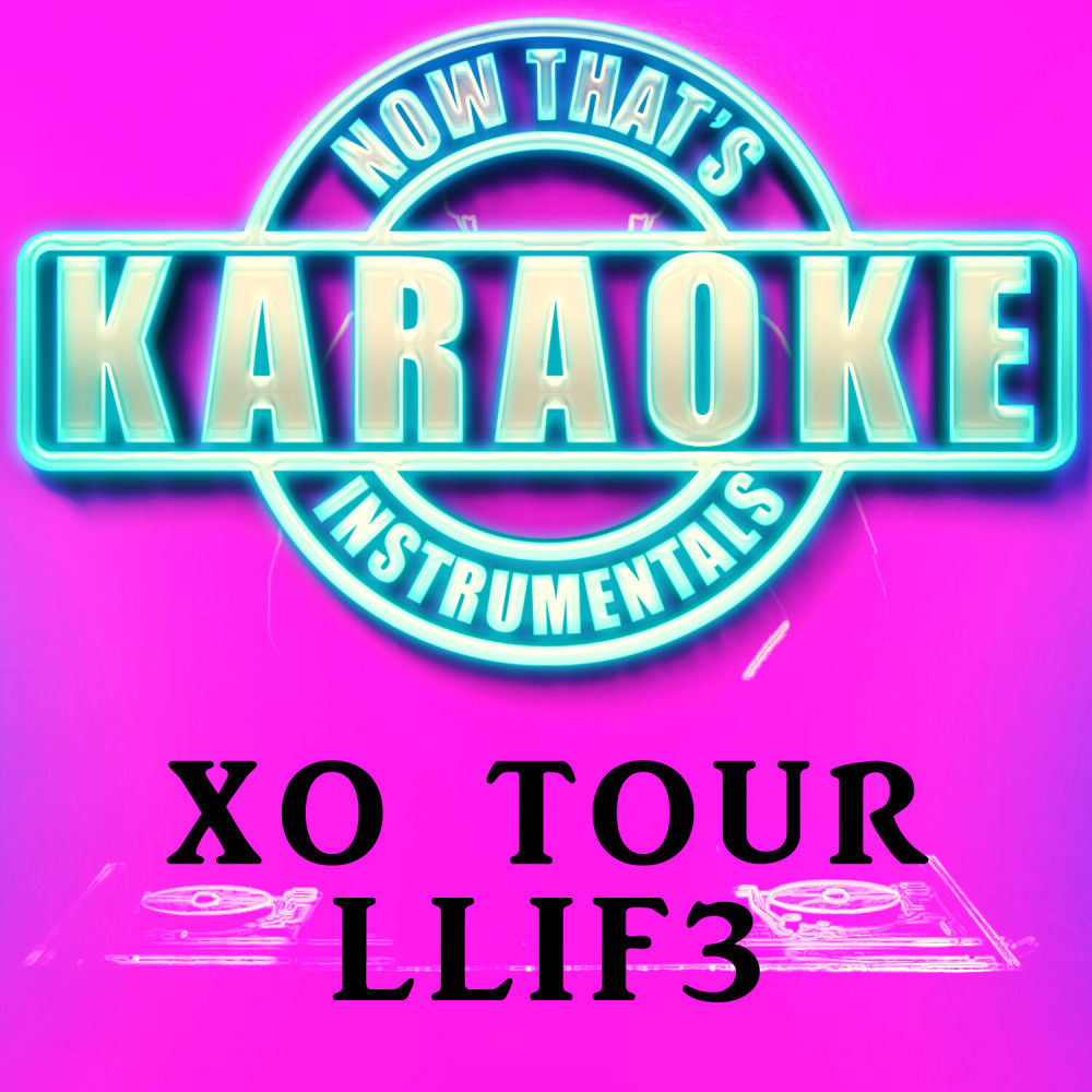 XO TOUR Llif3 (Originally Performed by Lil Uzi Vert)