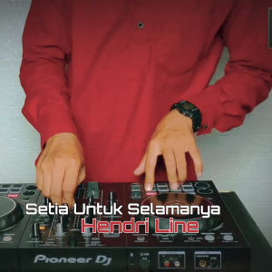 Dengarkan Setia Untuk Selamanya lagu dari Hendri Line dengan lirik