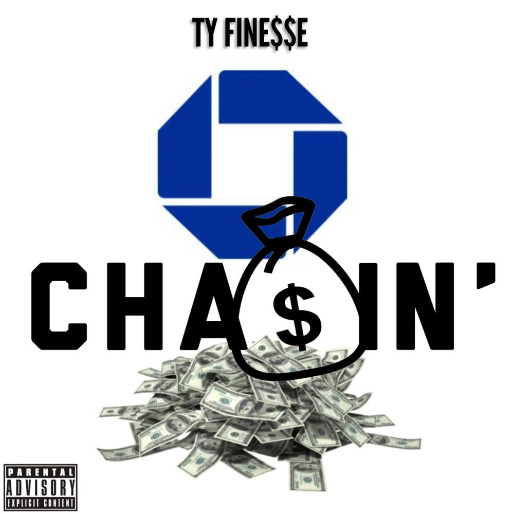 Chasin' (feat. Ty Finesse) (Explicit)