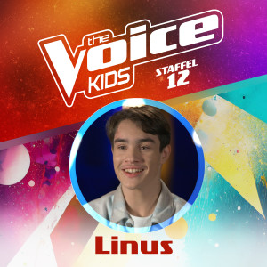 Linus的專輯Bitte hass uns nicht (aus "The Voice Kids, Staffel 12") (Blind Audition Live)