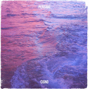Album PENSAMI from Cigno