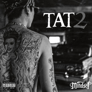 ดาวน์โหลดและฟังเพลง Tat 2 Feat.FIIXD, JIGSAW, UrboyTJ, 1MILL, & NINO (Explicit) พร้อมเนื้อเพลงจาก MINDSET