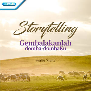 Storytelling-Gembalakanlah domba-dombaKu