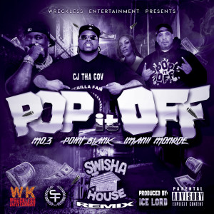 Listen to Pop It off (Swisha House Remix) (Explicit) (Swisha House Remix|Explicit) song with lyrics from CJ THA GOV
