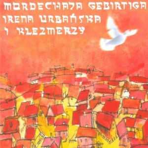 ดาวน์โหลดและฟังเพลง Hey, Brothers Klezmers พร้อมเนื้อเพลงจาก Irena Urbańska