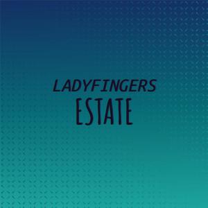 Listen to Ladyfingers Estate song with lyrics from Greh Jaak