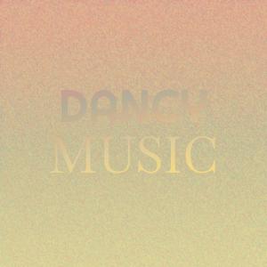 Various Artists的專輯Dancy Music