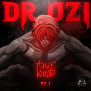 Hive Mind EP (Pt. 1) (Explicit) dari Dr. Ozi