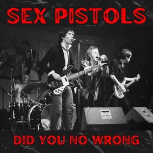 Sex Pistols的专辑You Did No Wrong
