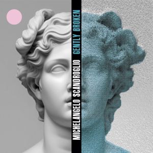 Album Gently Broken from Michelangelo Scandroglio Quintet