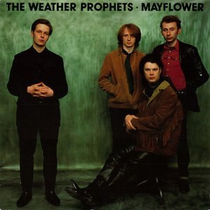 The Weather Prophets的專輯Mayflower