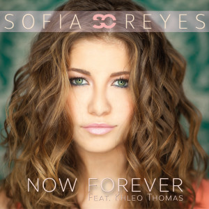 Now Forever (feat. Khleo Thomas) dari Sofia Reyes