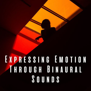 Slow Sex Music的专辑Expressing Emotion Through Binaural Sounds