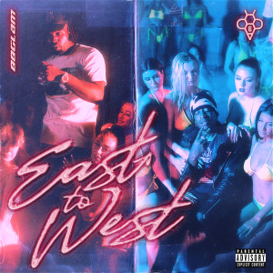 88GLAM的專輯East to West (Explicit)