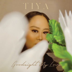 Album Good Night My Love oleh Tiya