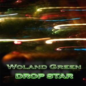 Woland Green的專輯Drop Star