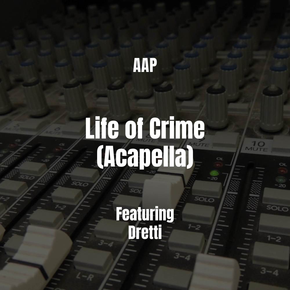 Life of Crime (Acapella|Explicit)