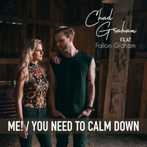 收聽Chad Graham的Me! / You Need to Calm Down歌詞歌曲