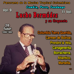 Album Panorama de la Musica Tropical Colombiana 11 Vol (Vol. 9 - Lucho Bermudez - Prende la Vela - 28 Exitos - 1959-1962) from Lucho Bermudez