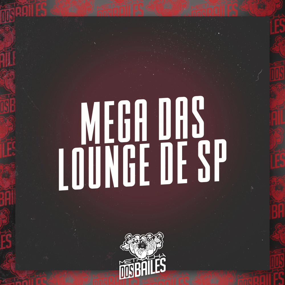 Mega das Lounge de Sp